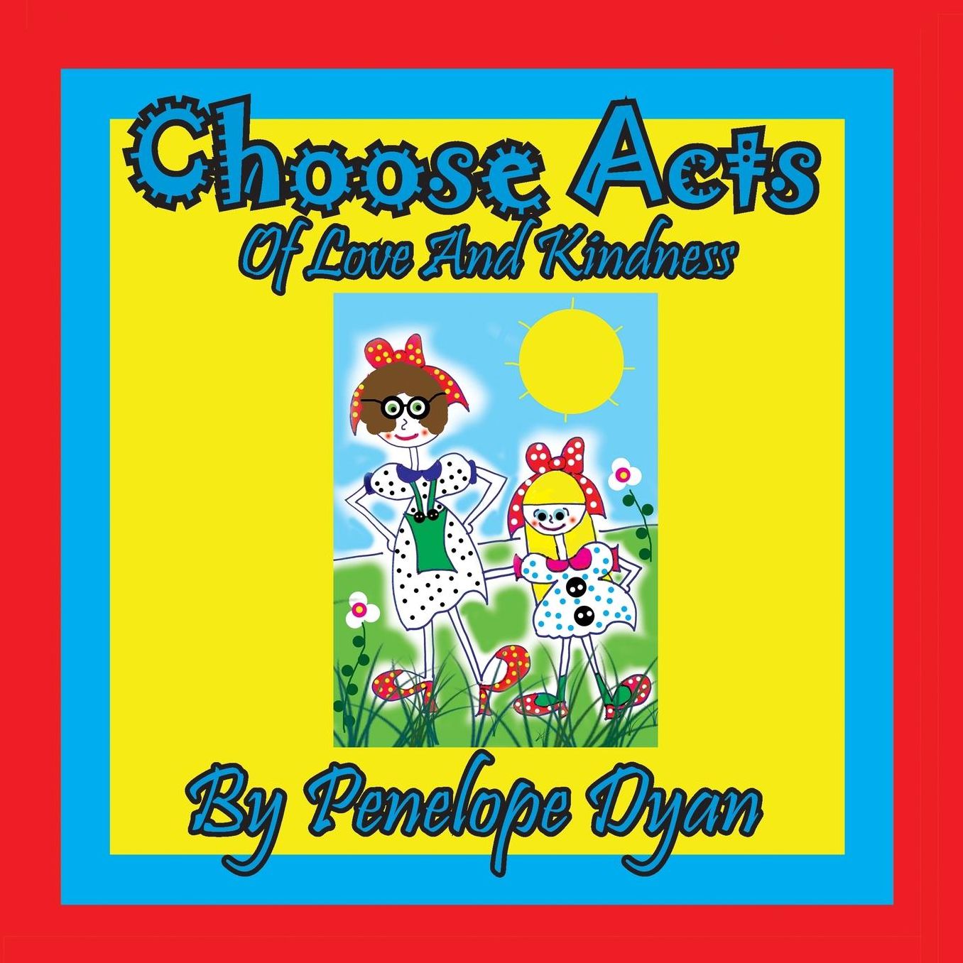 Choose Acts Of Love And Kindness