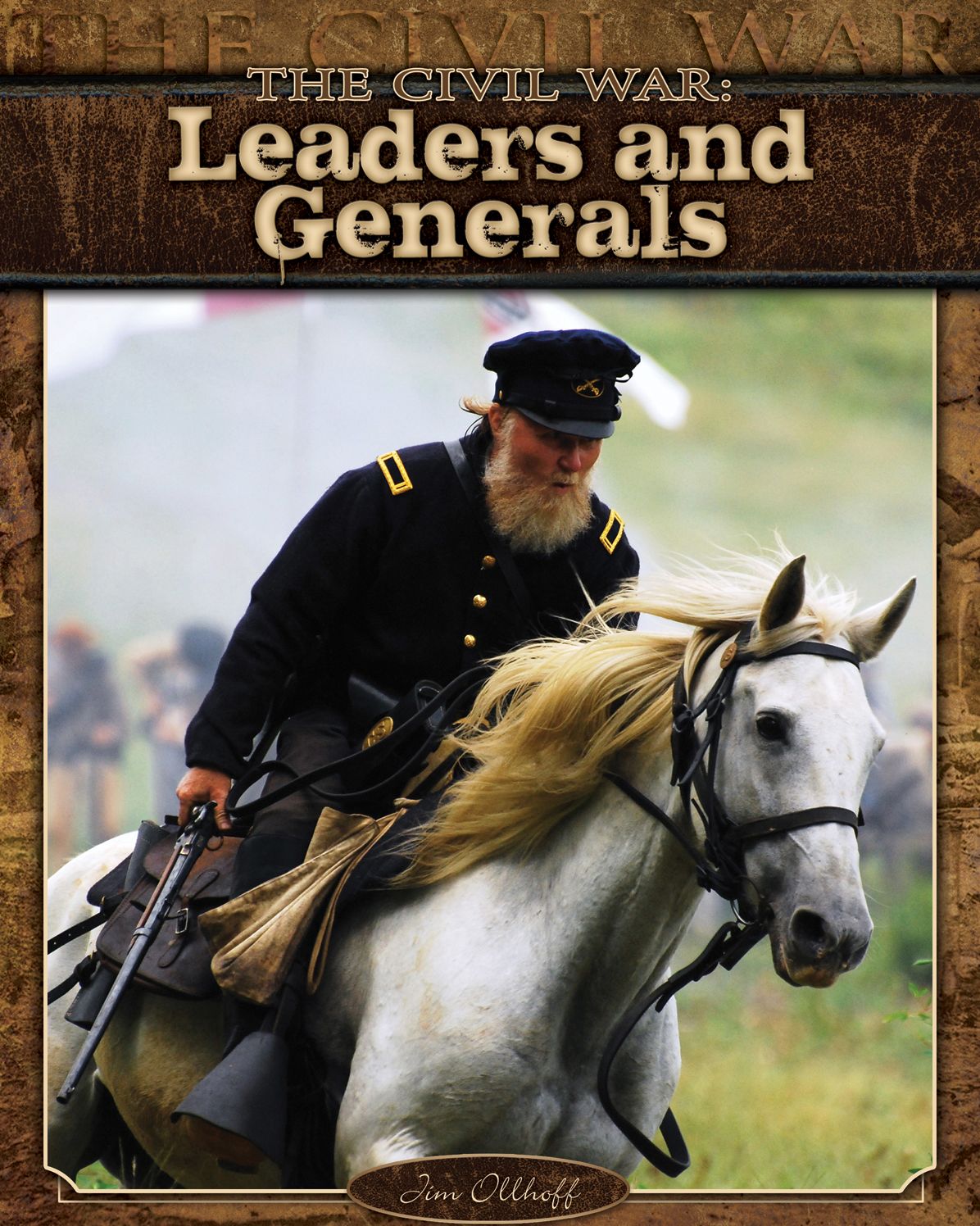 Civil War: Leaders and Generals eBook