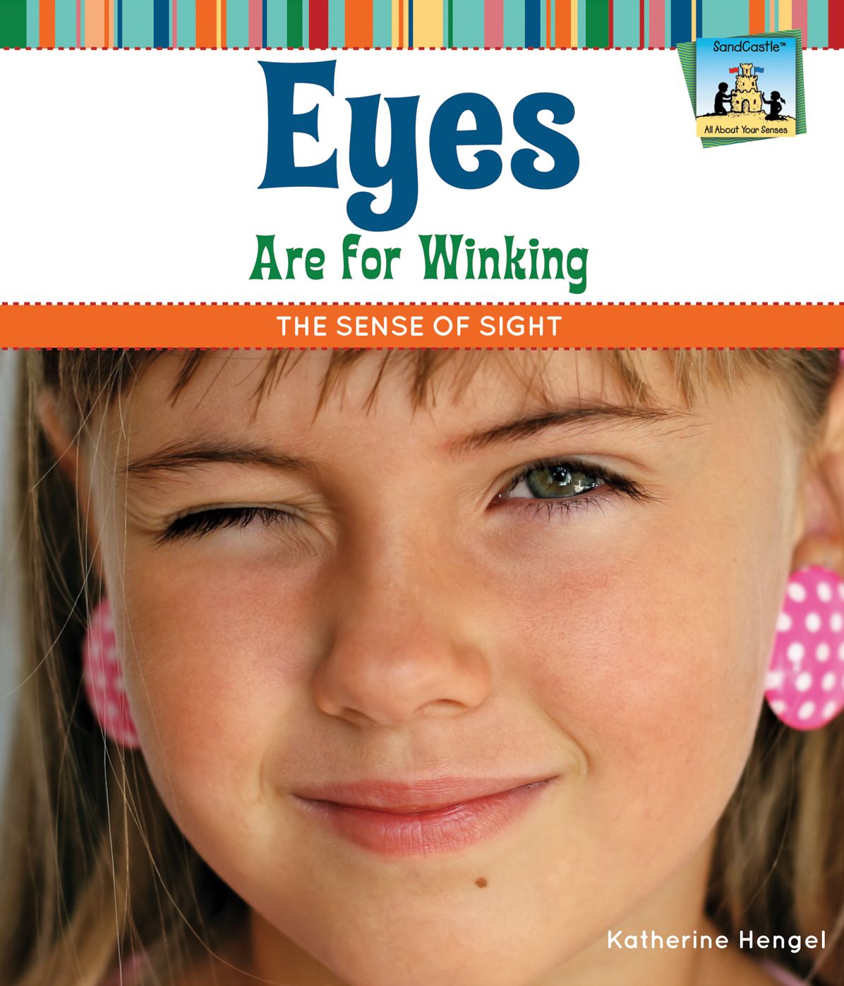 Eyes Are for Winking: Sense of Sight eBook