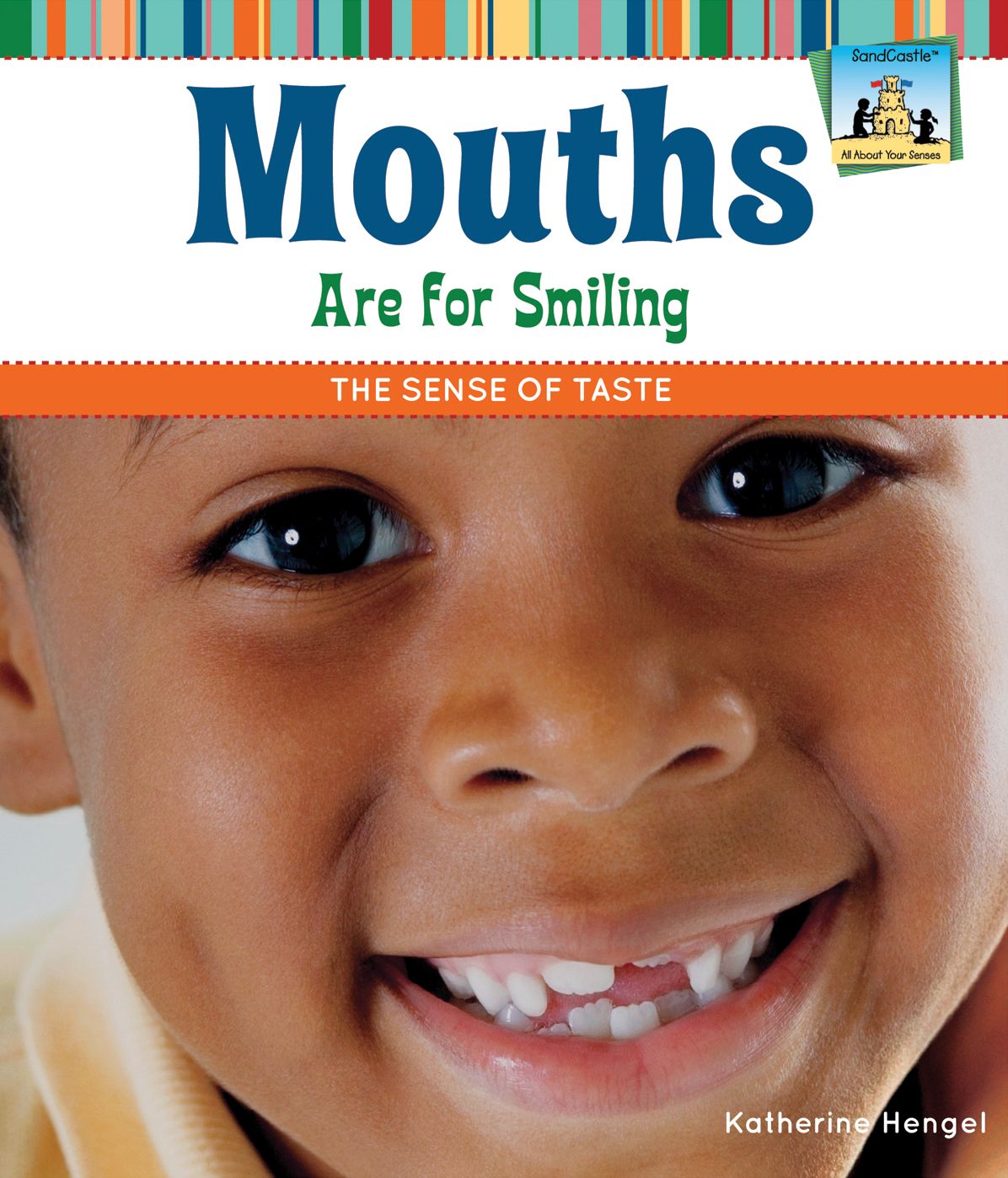 Mouths Are for Smiling: Sense of Taste eBook