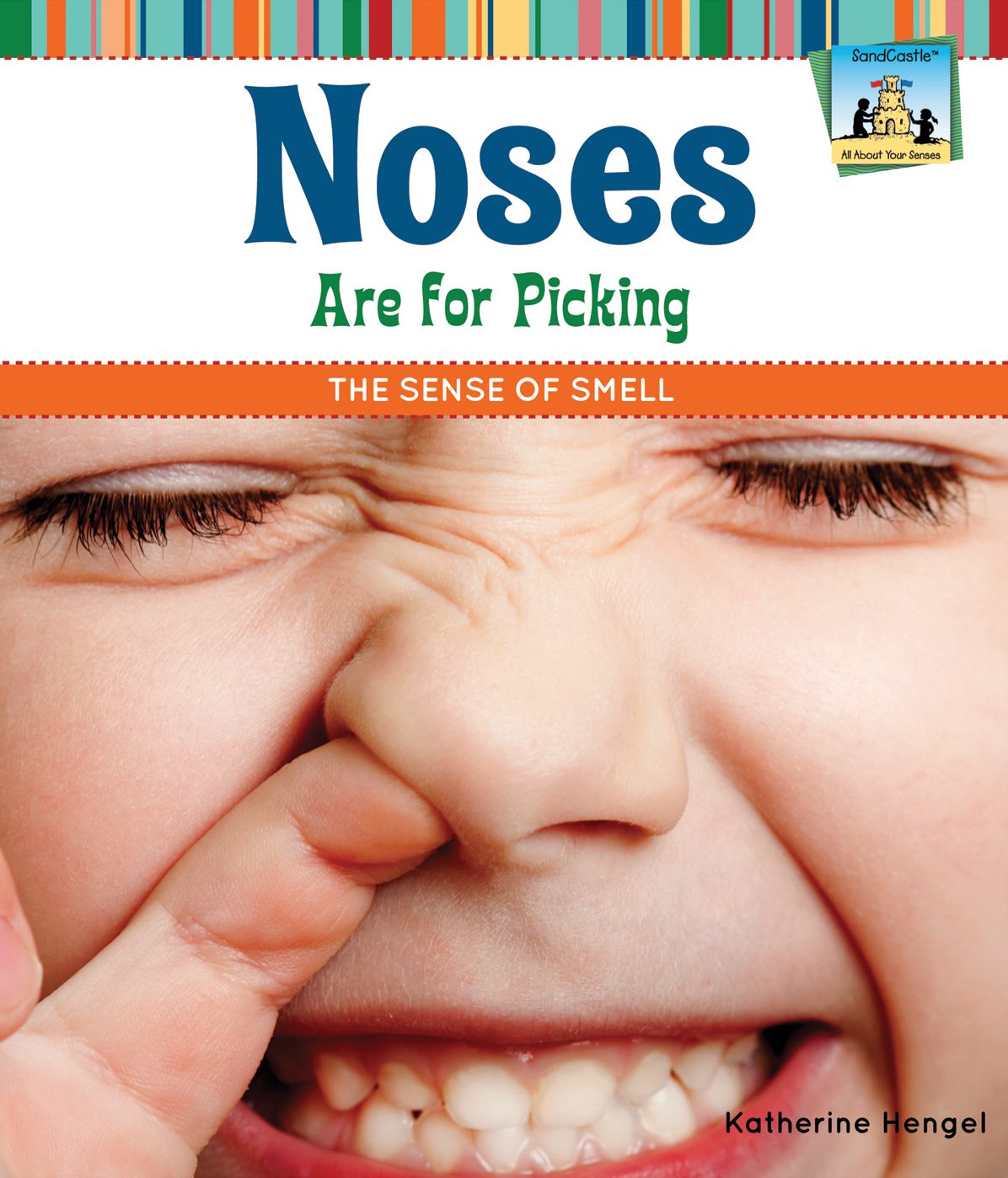 Noses Are for Picking: Sense of Smell eBook