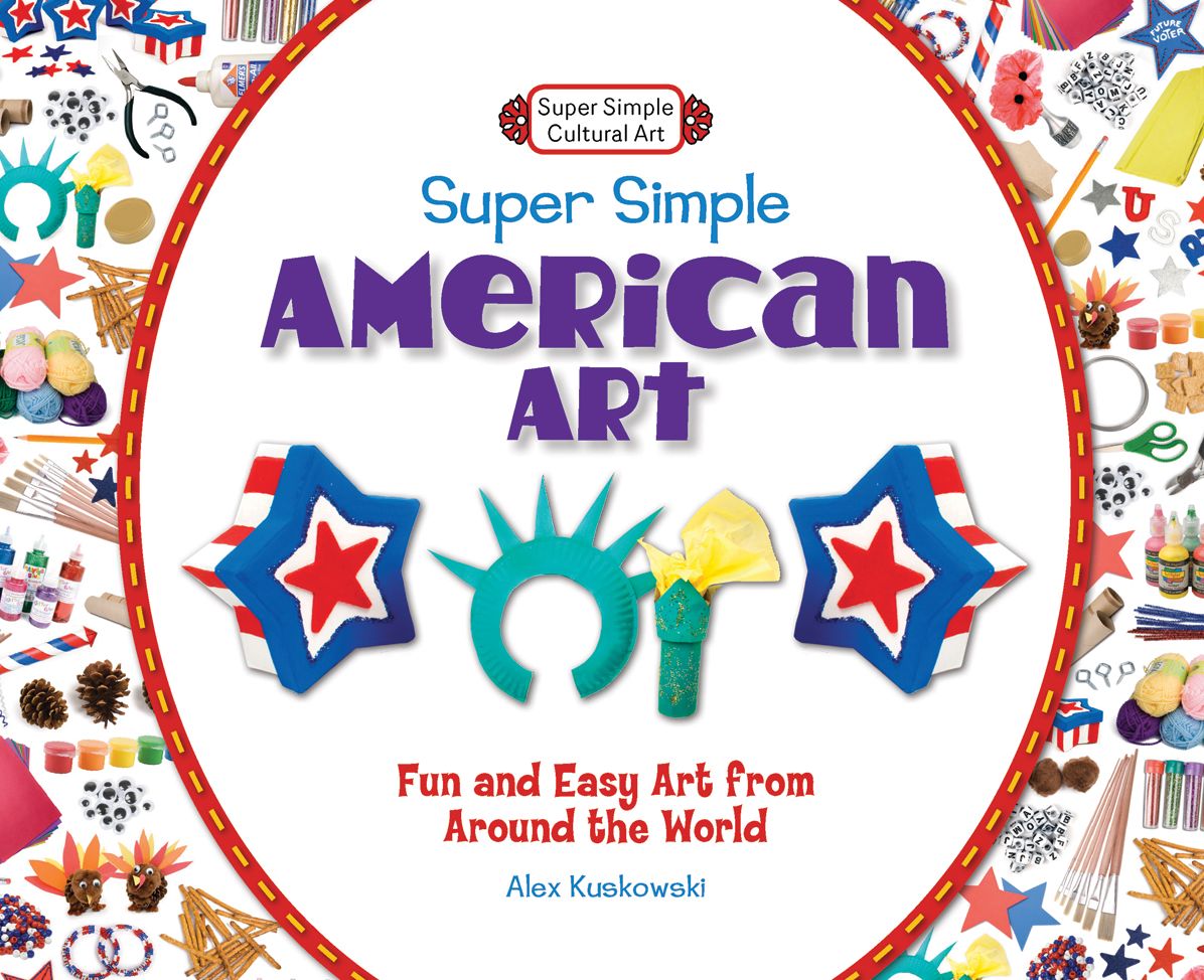 Super Simple American Art: Fun and Easy Art from Around the World eBook