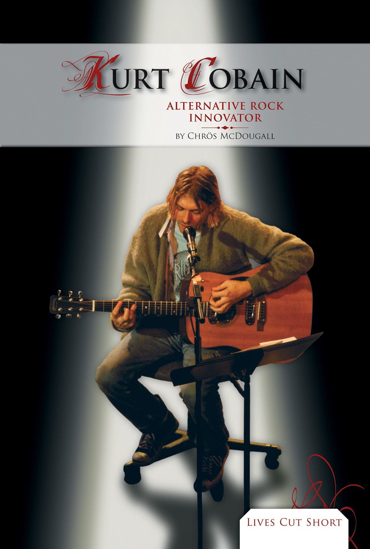 Kurt Cobain: Alternative Rock Innovator eBook