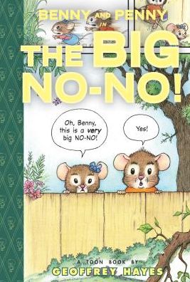 Benny and Penny in the Big No-No!: Toon Books Level 2
