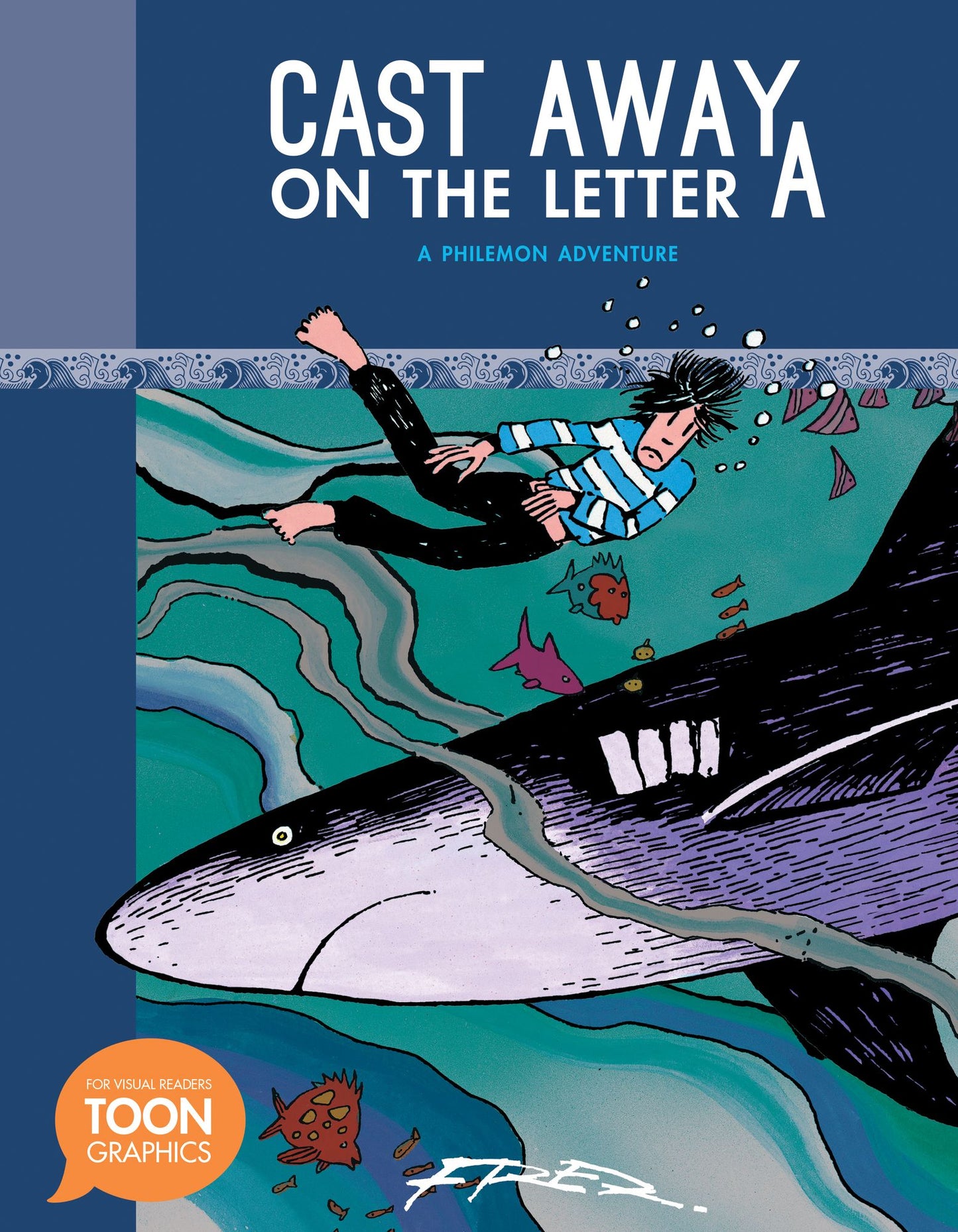 Cast Away on the Letter A : A Philemon Adventure