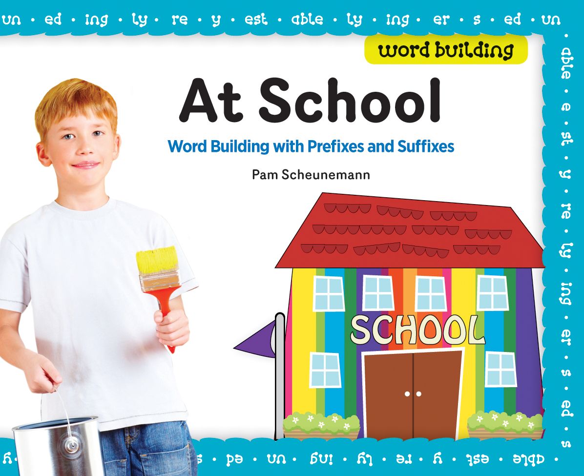 At School: Word Building with Prefixes and Suffixes eBook