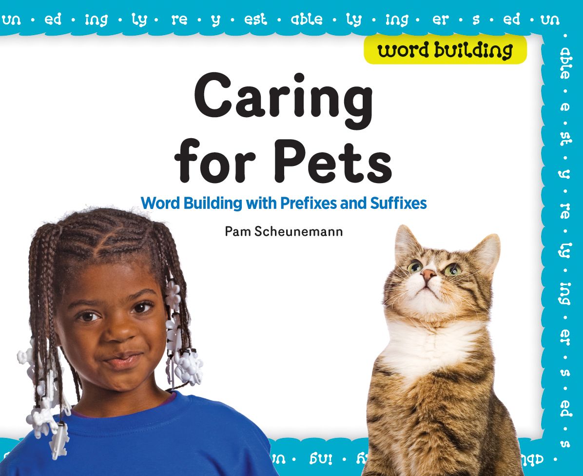 Caring for Pets: Word Building with Prefixes and Suffixes eBook