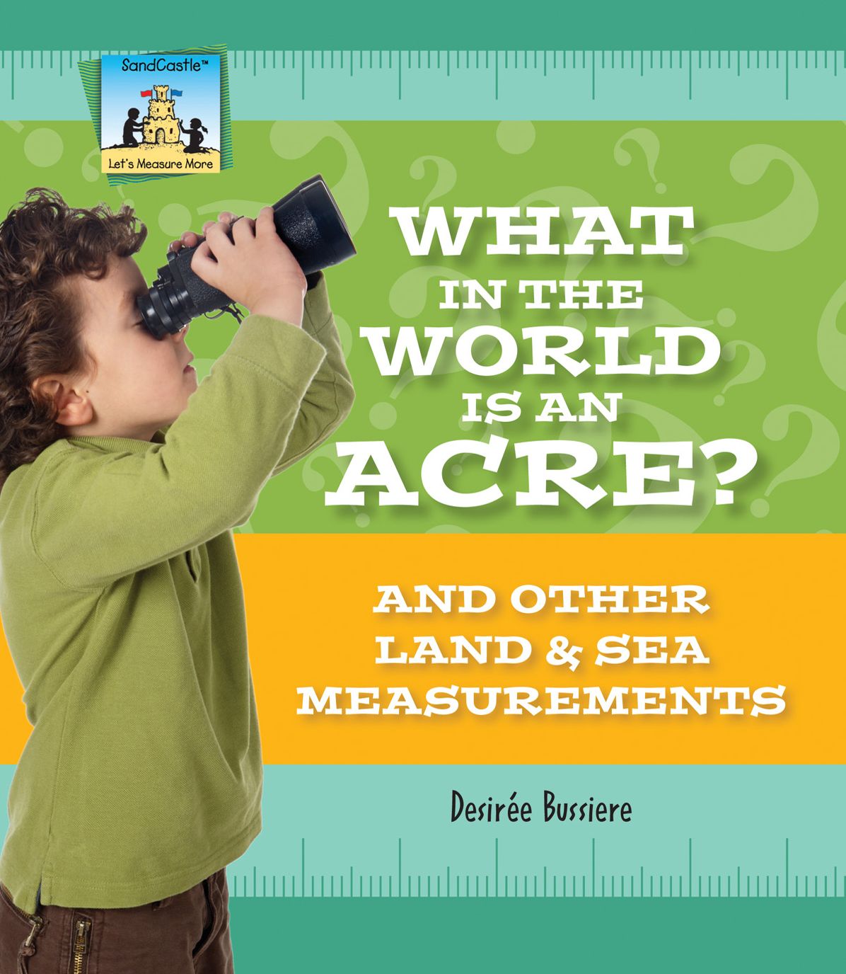 What in the World Is an Acre? And Other Land & Sea Measurements eBook