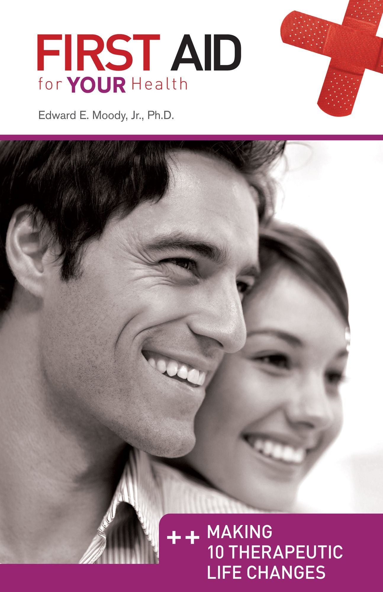 First Aid for Your Health: Making 10 Therapeutic Life Changes