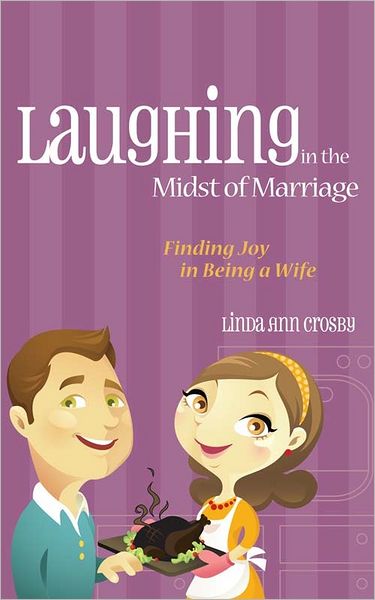 Laughing in the Midst of Marriage: Finding Joy in Being a Wife