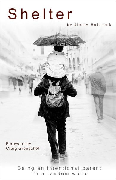Shelter: Being An Intentional Parent In A Random World