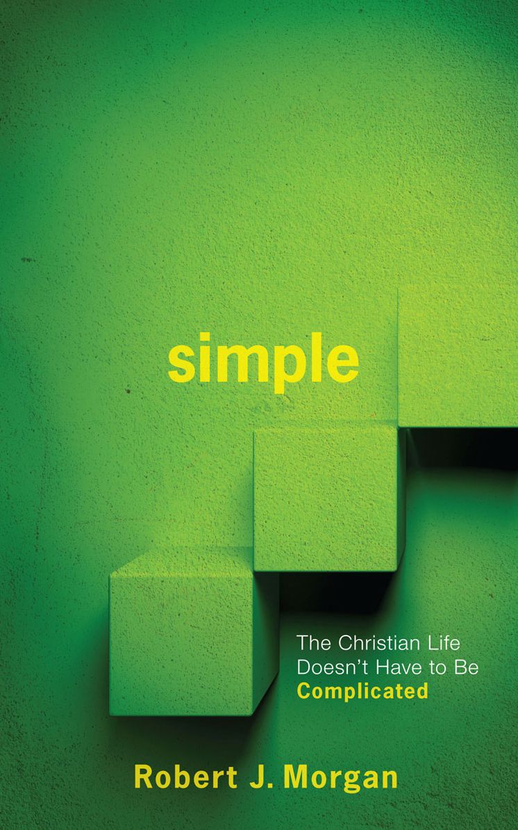 SIMPLE: The Christian Life Doesn't Have to Be Complicated