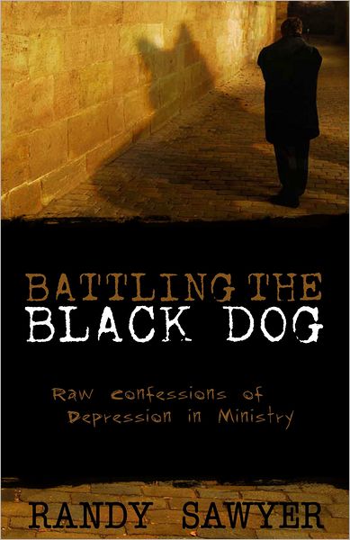 Battling the Black Dog: Raw Confessions of Depression in Ministry
