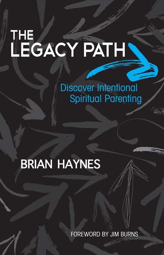 The Legacy Path: Discover Intentional Spiritual Parenting