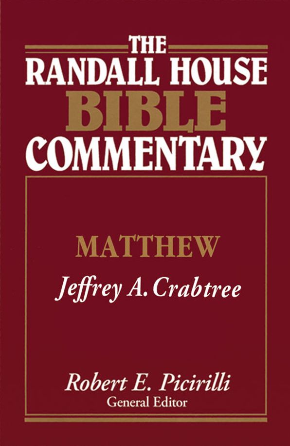 The Randall House Bible Commentary: Matthew