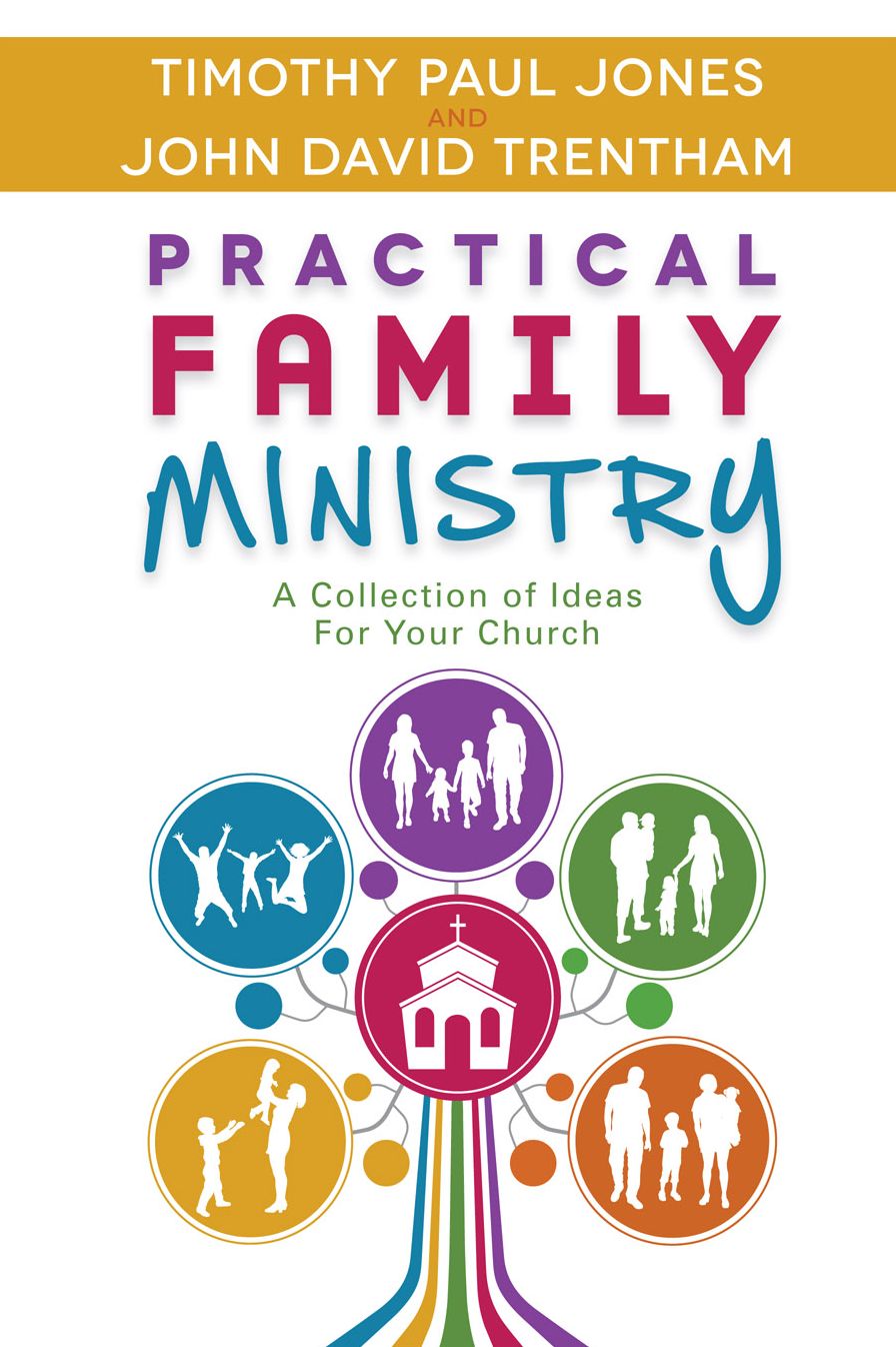 Practical Family Ministry: A Collection of Ideas for Your Church