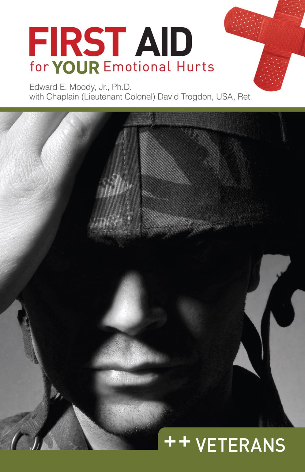 First Aid for Your Emotional Hurts: Veterans: Veterans