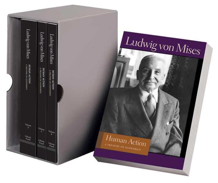 Human Action: A Treatise on Economics