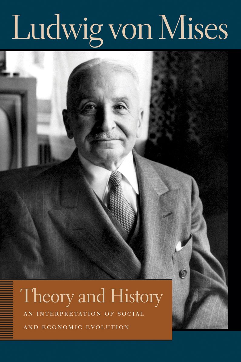 Theory and History: An Interpretation of Social and Economic Evaluation