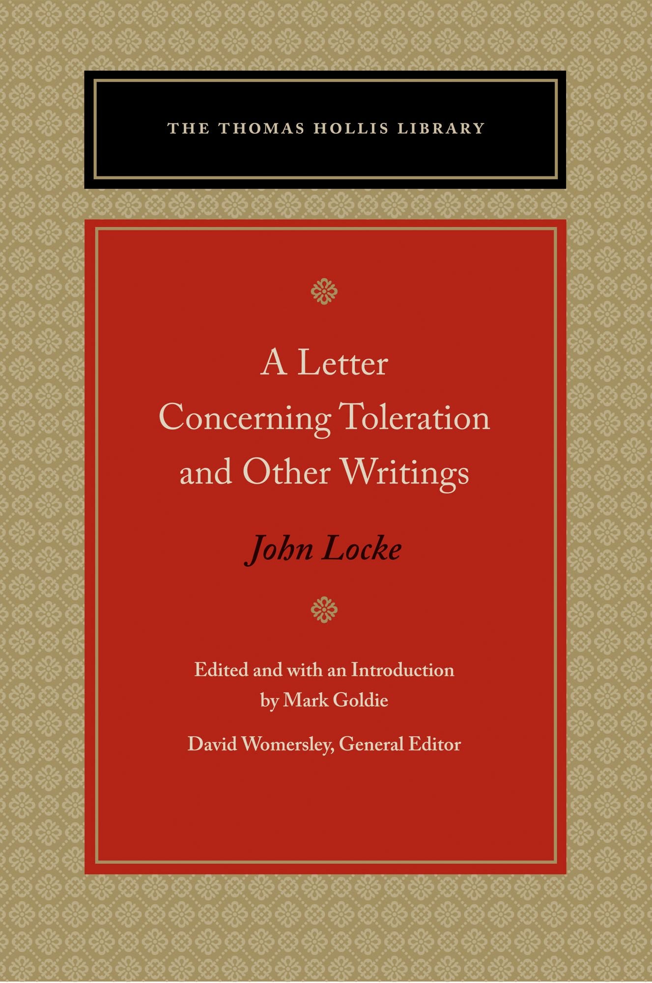 A Letter Concerning Toleration and Other Writings