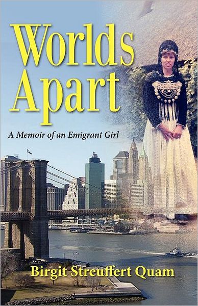 Worlds Apart, a Memoir of an Emigrant Girl