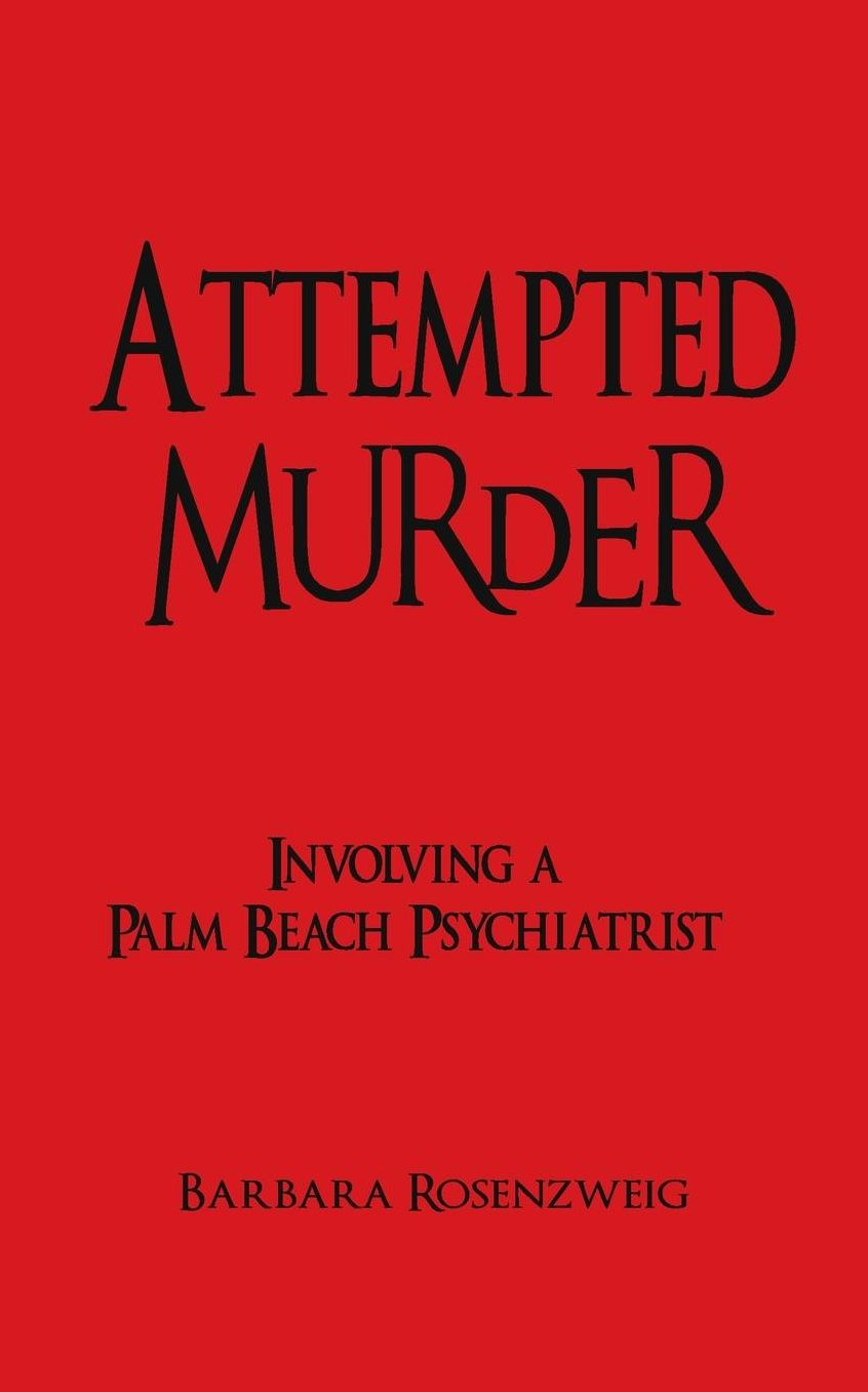 Attempted Murder, Involving Palm Beach Psychiatrist