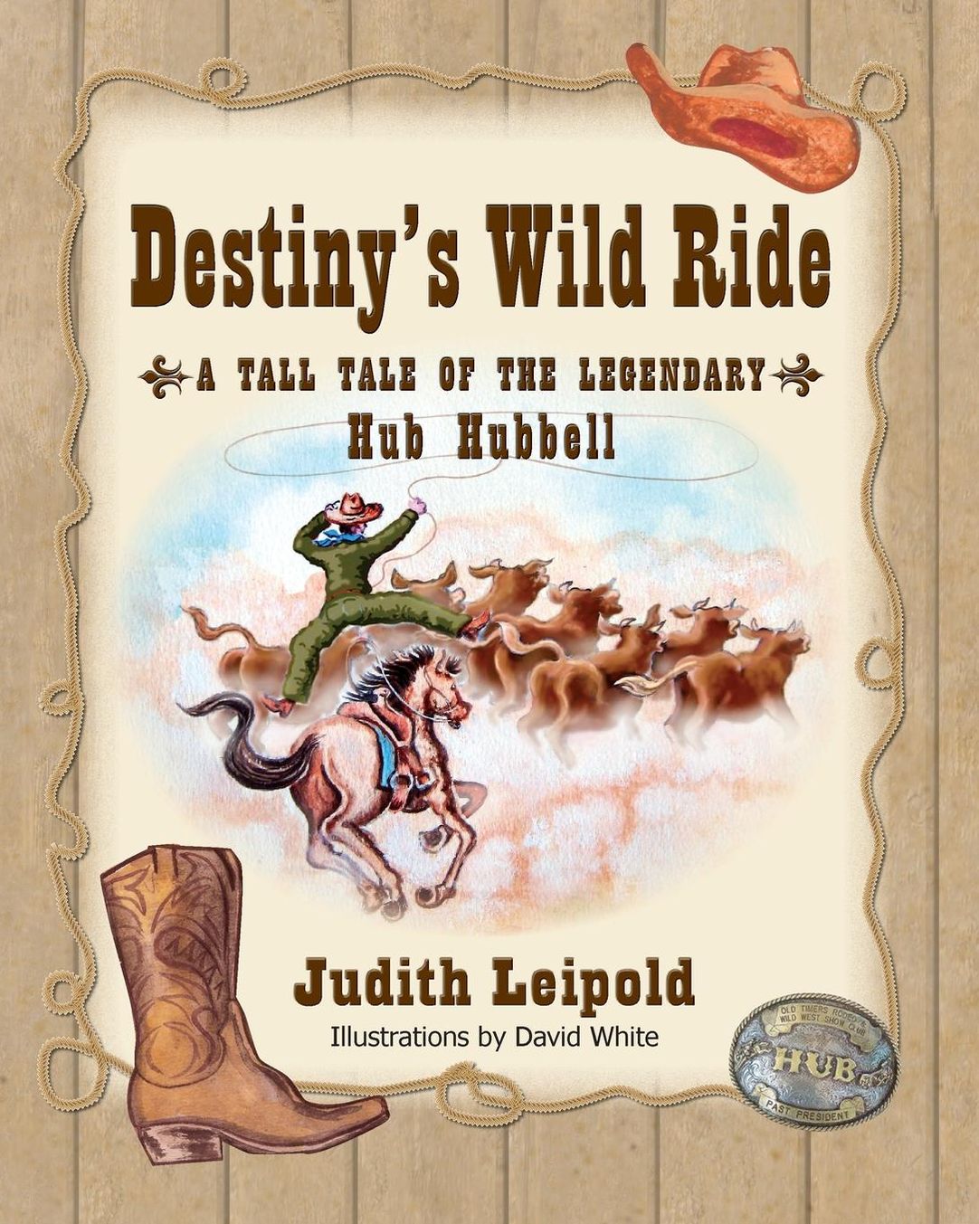 Destiny's Wild Ride, A Tall Tale of the Legendary Hub Hubbell