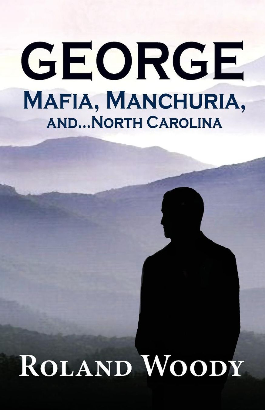 George, Mafia, Manchuria, And...North Carolina