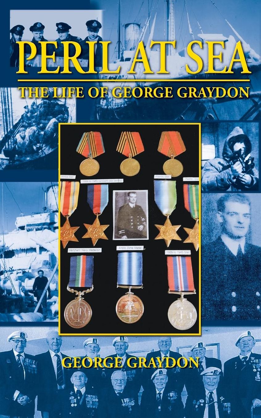 Peril at Sea, The Life of George Graydon