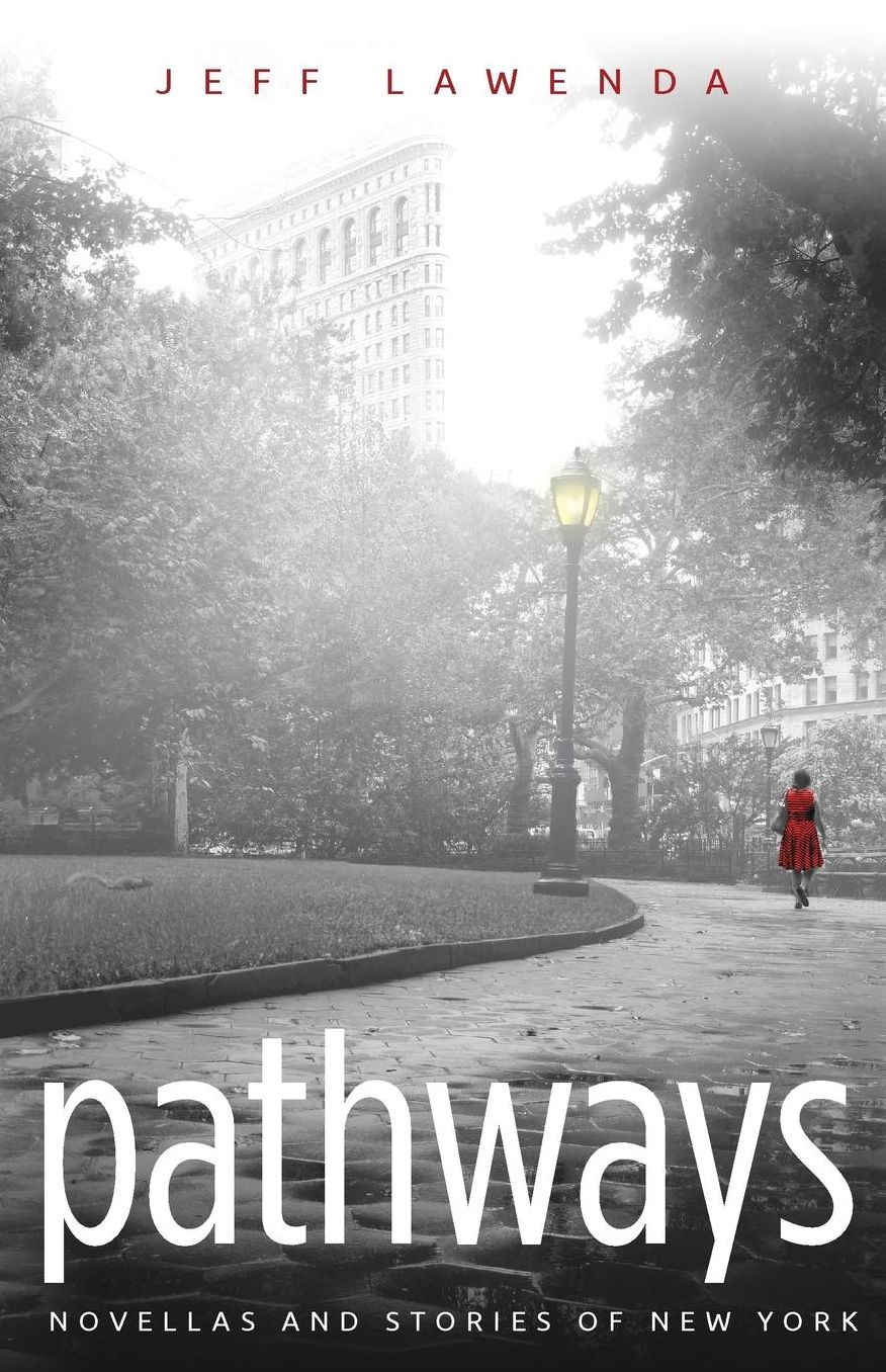 PATHWAYS: novellas and stories of new york