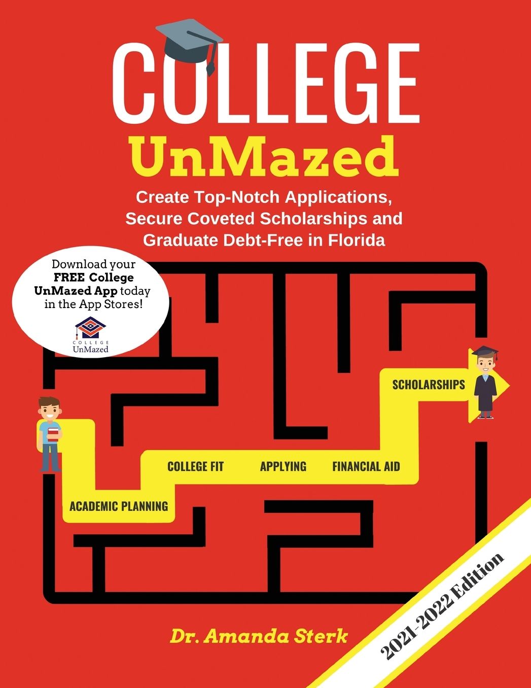 College UnMazed Guidebook: Your Guide Through -The Florida College & University System