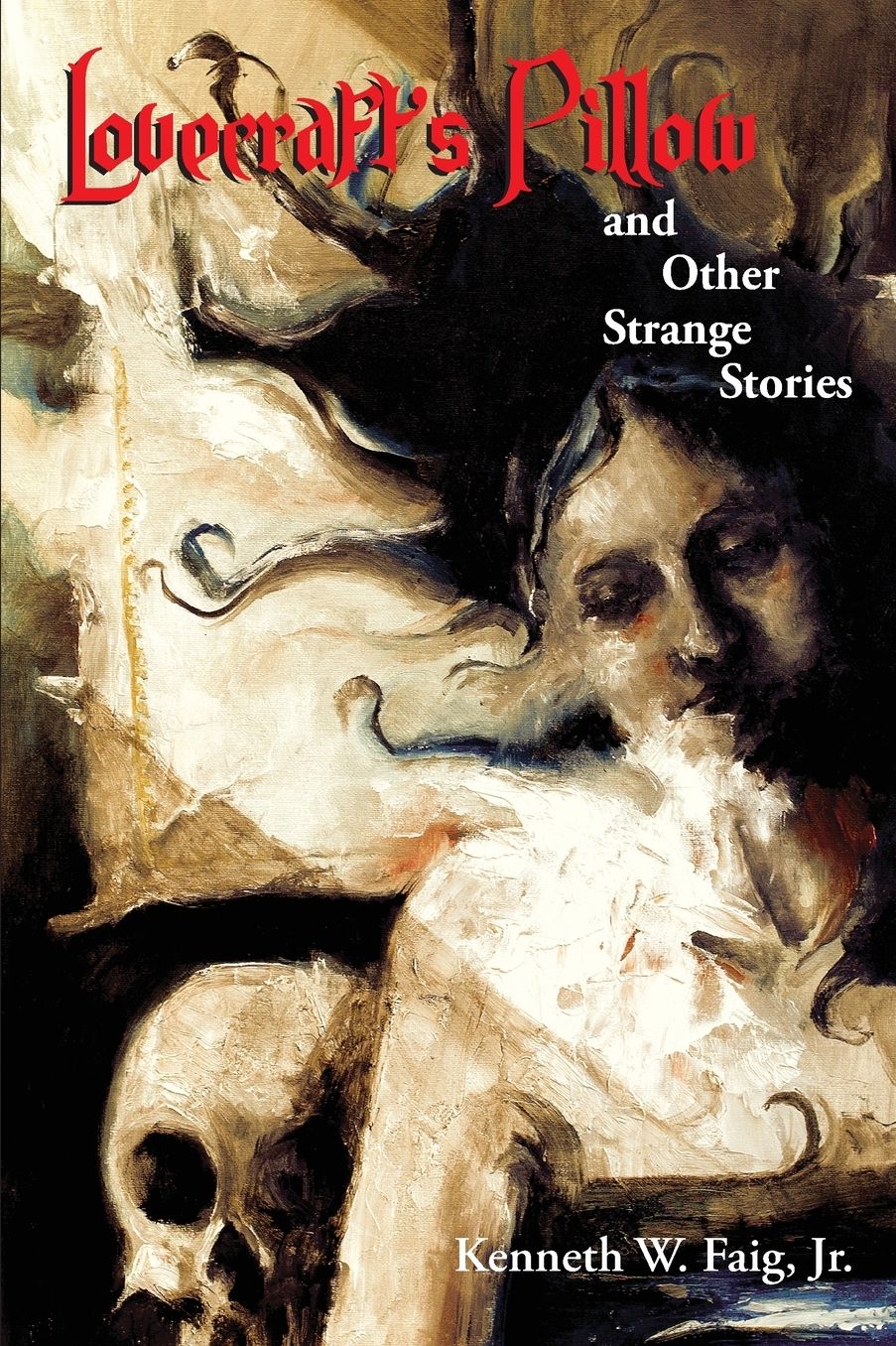 Lovecraft's Pillow and Other Strange Stories