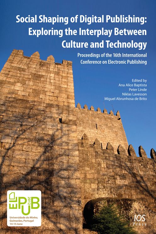 Social Shaping of Digital Publishing: Exploring the Interplay Between Culture and Technology - Proceedings of the 16th International Conference on Electronic Publishing
