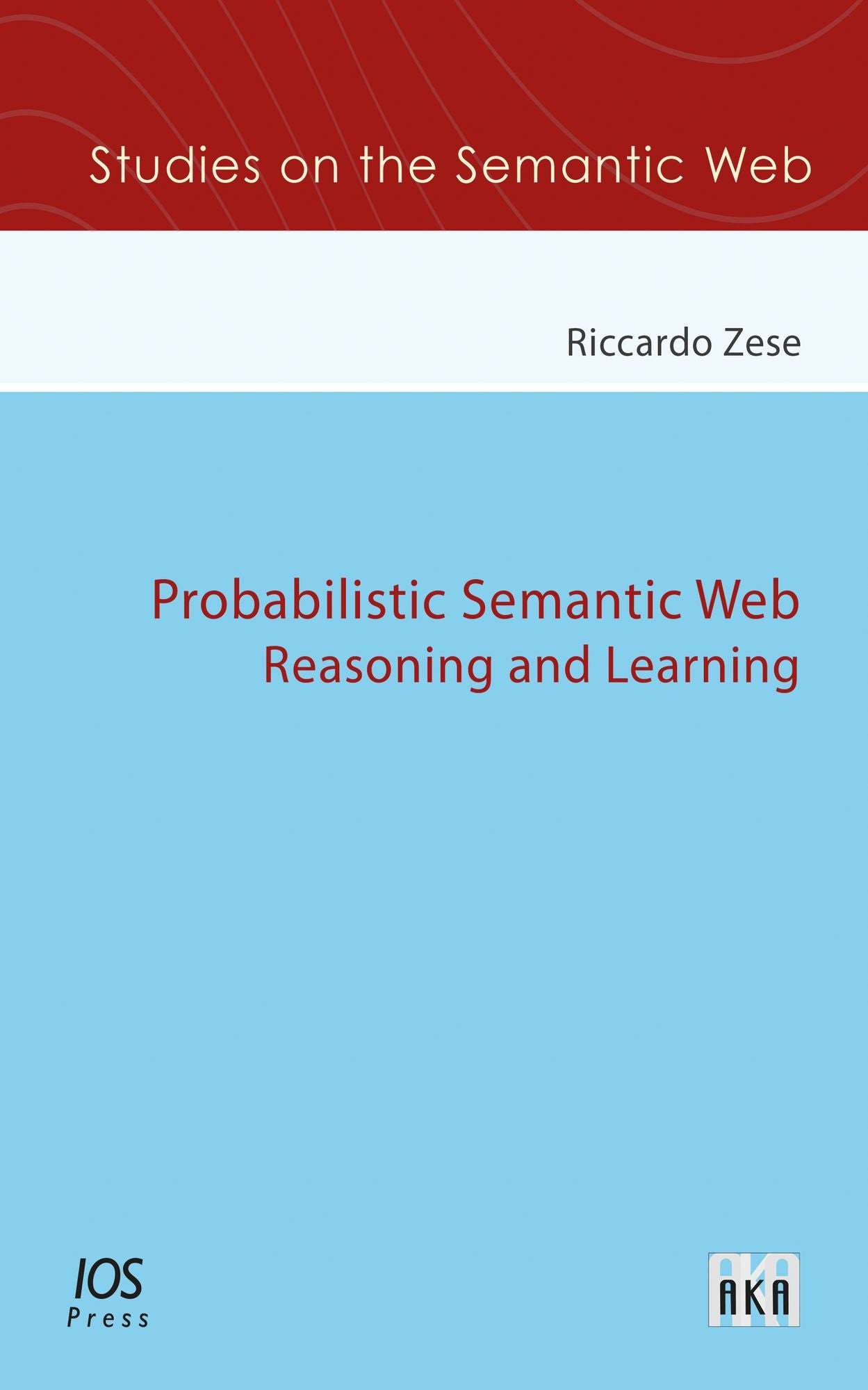Probabilistic Semantic Web: Reasoning and Learning