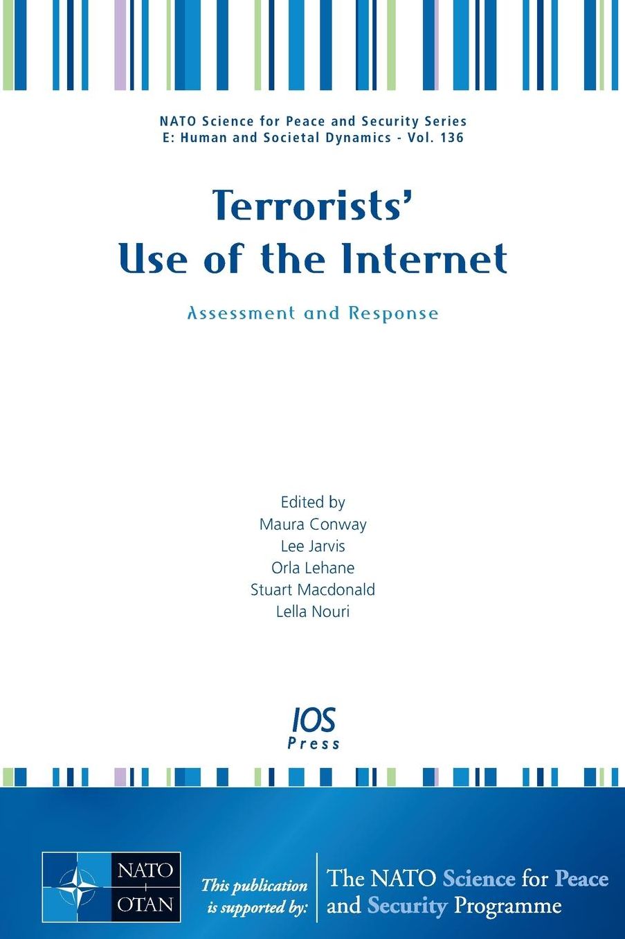 Terrorists' Use of the Internet: Assessment and Response