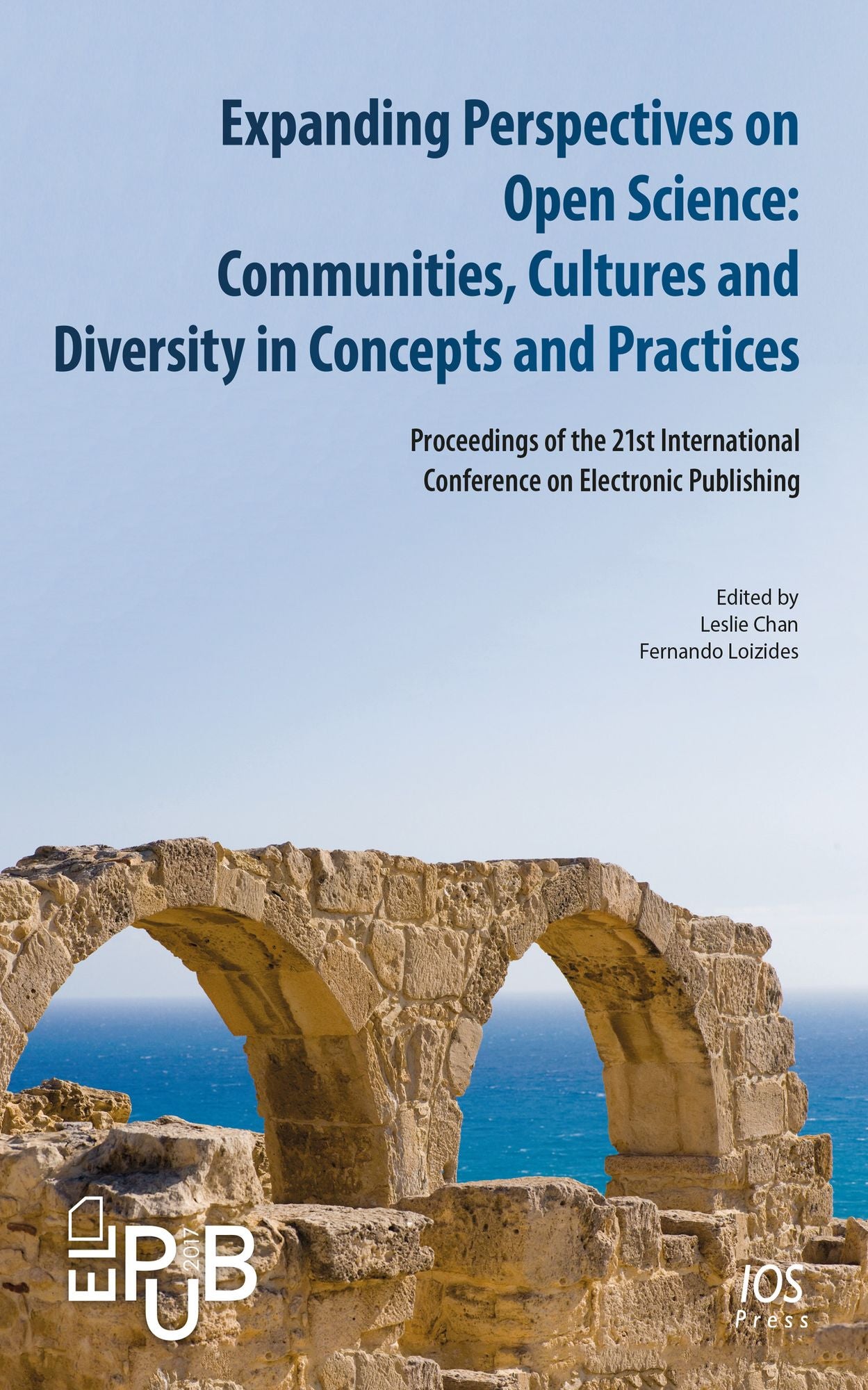 Expanding Perspectives on Open Science: Communities, Cultures and Diversity in Concepts and Practices, Proceedings of the 21st International Conference on Electronic Publishing