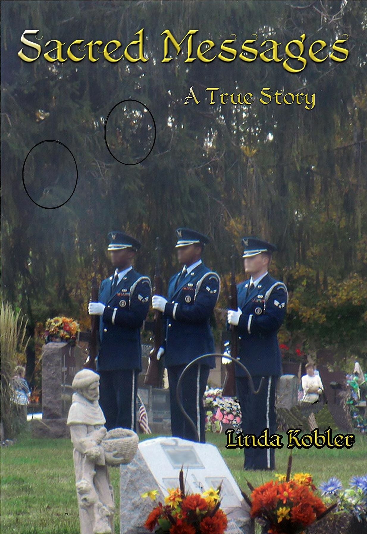 Sacred Messages: A True Story