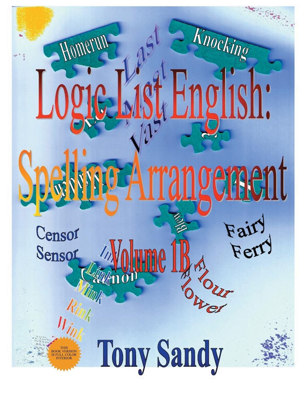 Logic List English: Spelling Arrangement - Vol 1B