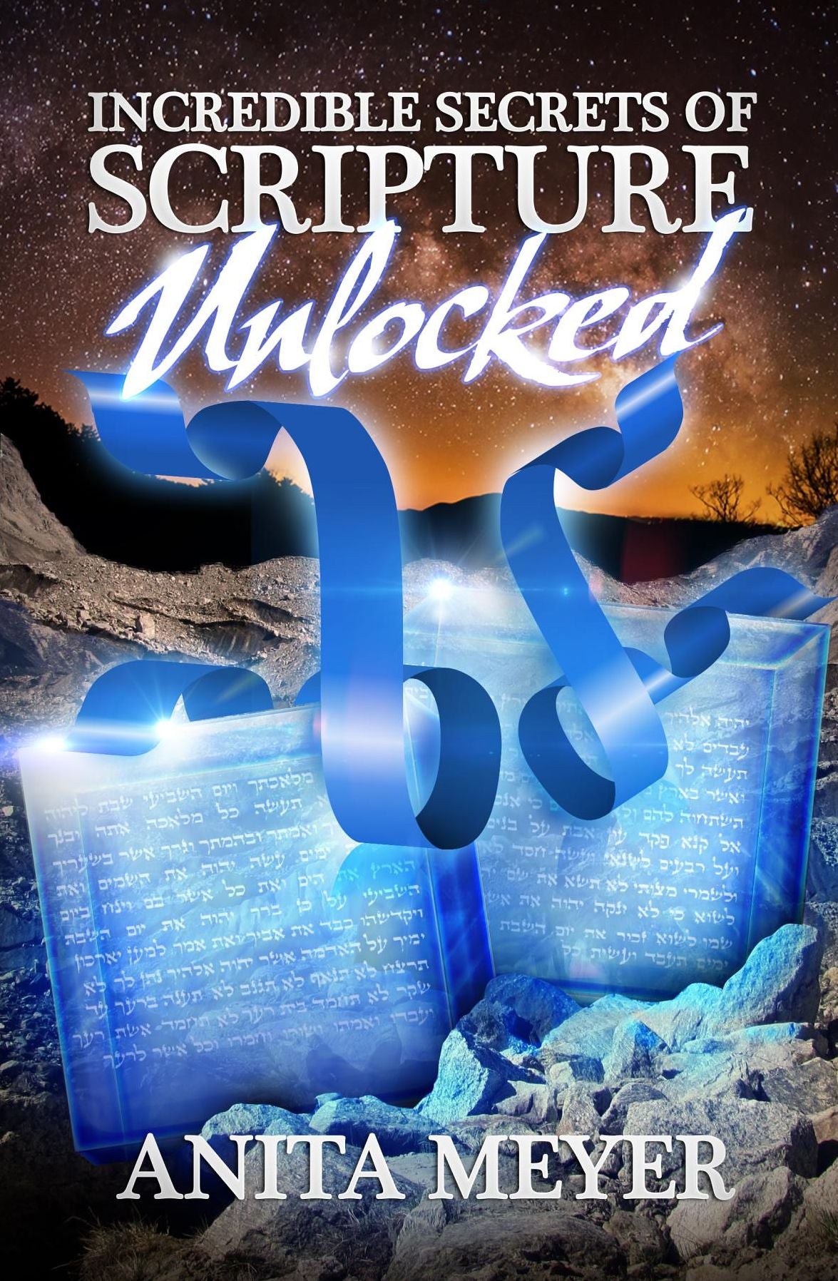 Incredible Secrets of Scripture Unlocked