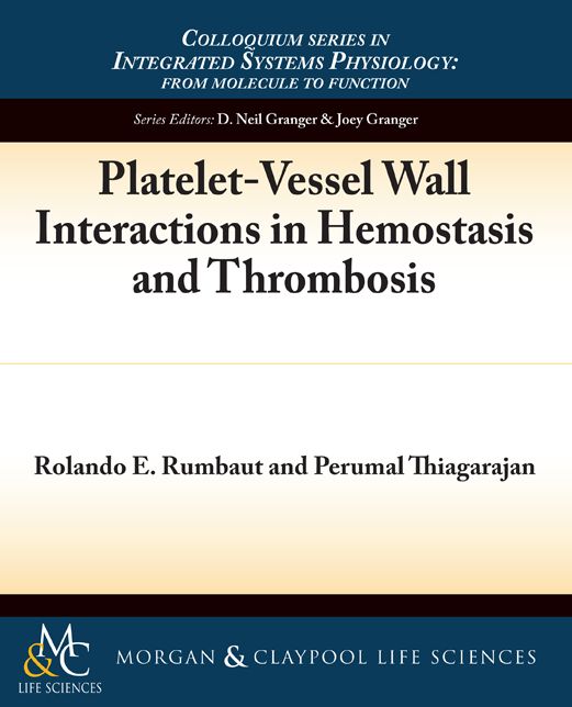 Platelet-Vessel Wall Interactions In Hemostasis And Thrombosis