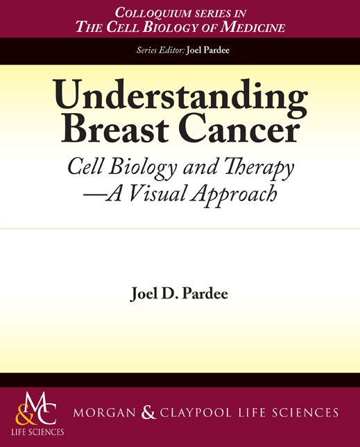 Understanding Breast Cancer: Cell Biology and Therapy -- A Visual Approach