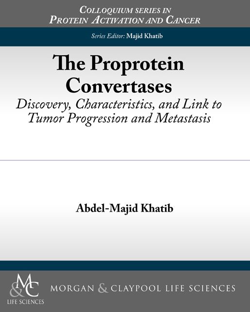 The Proprotein Convertases: Discovery, Characteristics, and Link to Tumor Progression and Metastasis