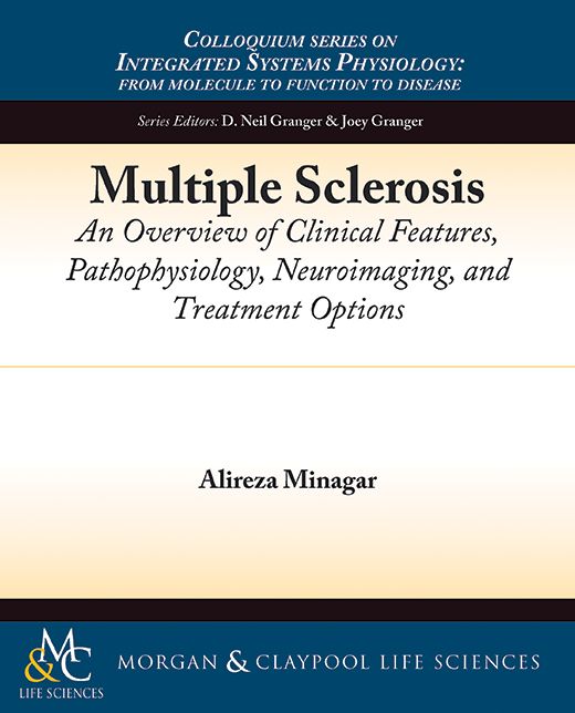 Multiple Sclerosis : An Overview of Clinical Features, Pathophysiology, Neuroimaging, and Treatment Options