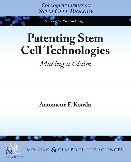 Patenting Stem Cell Technologies: Making a Claim