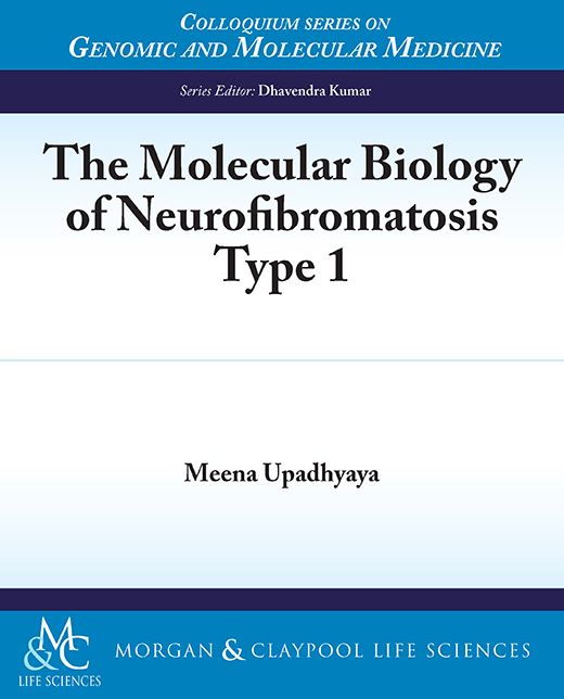 Clinical and Molecular Aspects of Phakomatoses 1: Neurofibromatosis Type 1