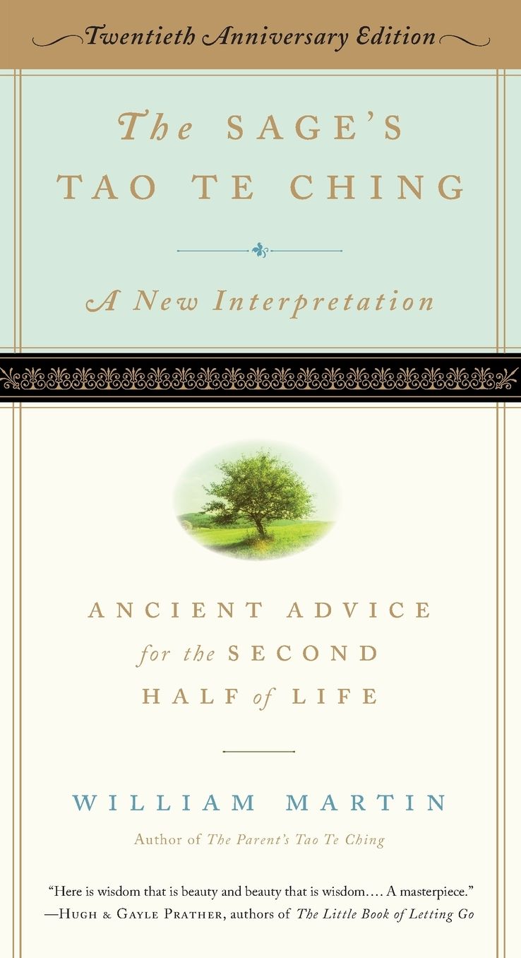 The Sage's Tao Te Ching: Ancient Advice for the Second Half of Life