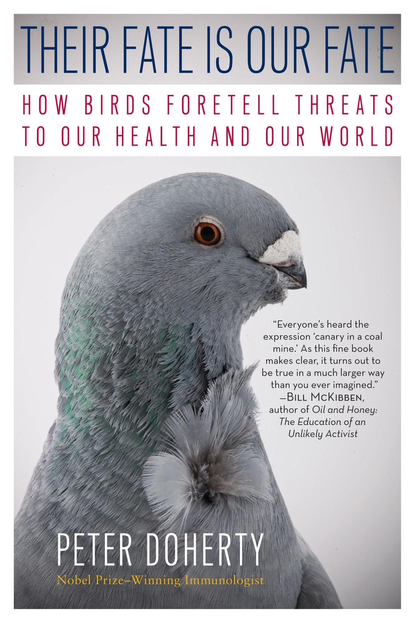 Their Fate Is Our Fate: How Birds Foretell Threats to Our Health and Our World