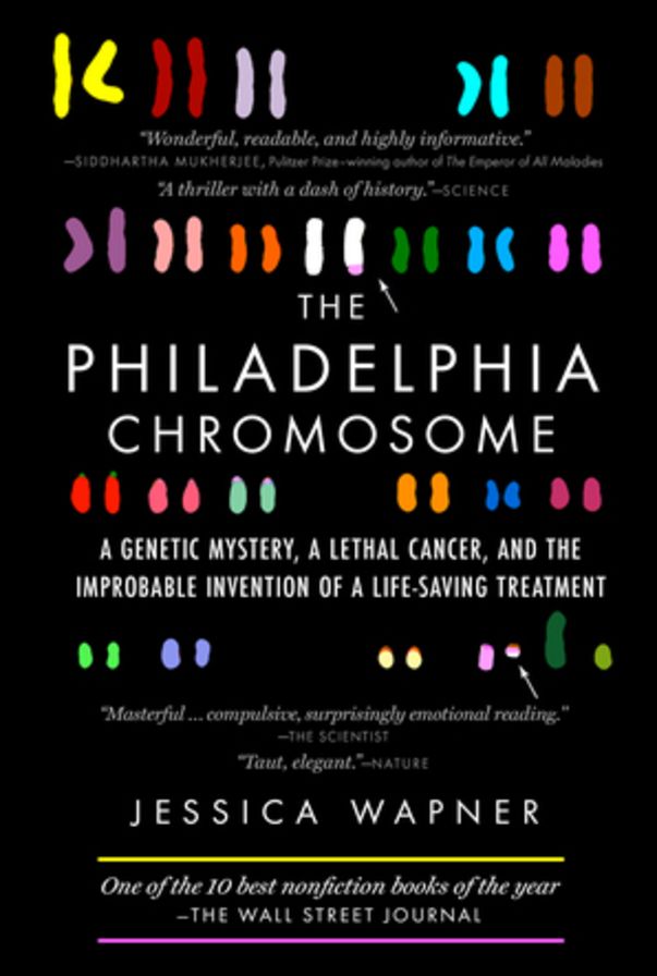 The Philadelphia Chromosome: A Mutant Gene and the Quest to Cure Cancer at the Genetic Level