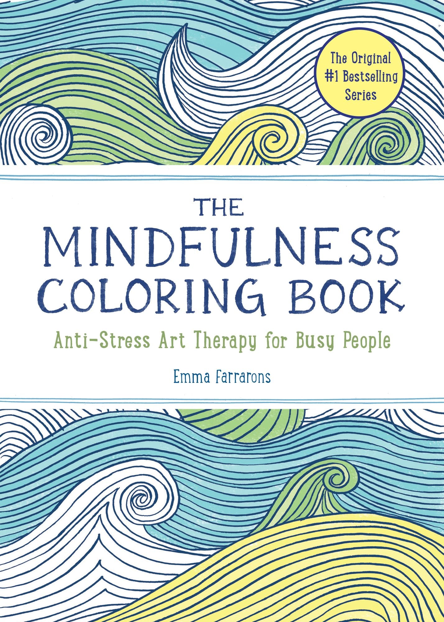 The Mindfulness Coloring Book: Anti-Stress Art Therapy for Busy People