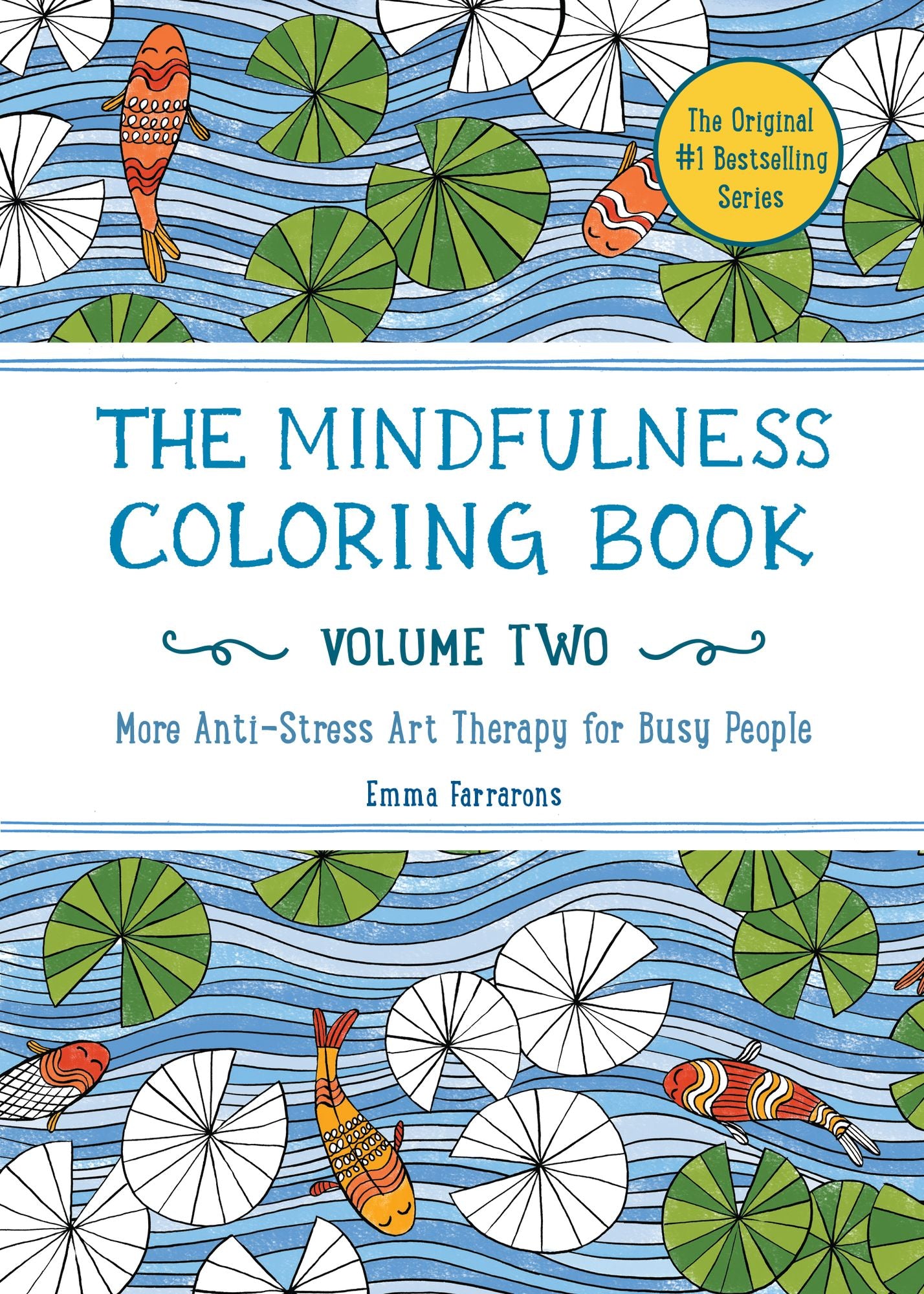 The Mindfulness Coloring Book - Volume Two: More Anti-Stress Art Therapy for Busy People